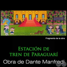 Estacin de tren de Paraguar - Artista: Dante Manfredi